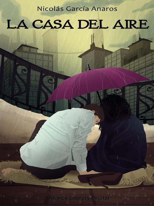 Title details for La Casa del Aire by Nicolás García Anaros - Available